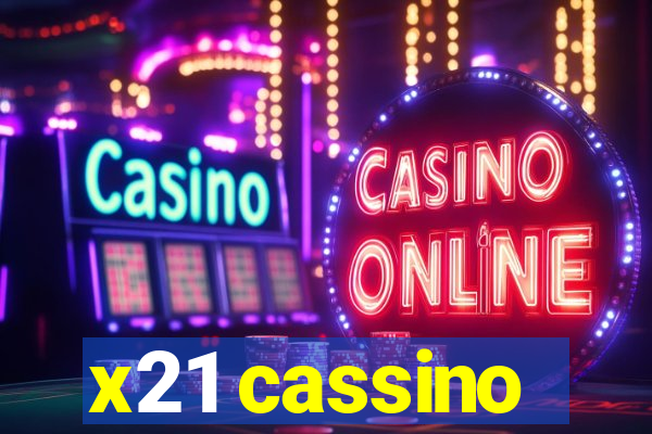 x21 cassino